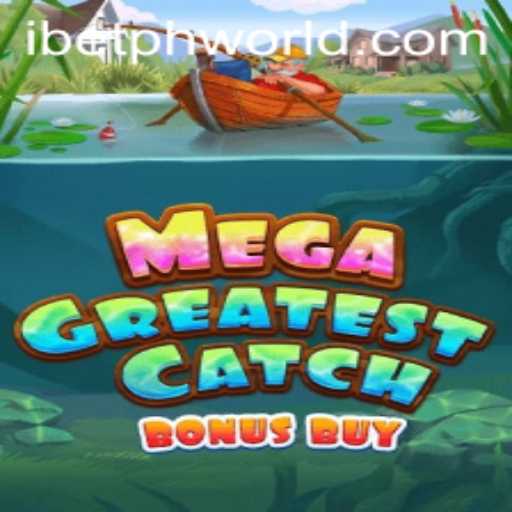 MegaGreatestCatchBonusBuy: The Ultimate Gaming Experience with iBetPH